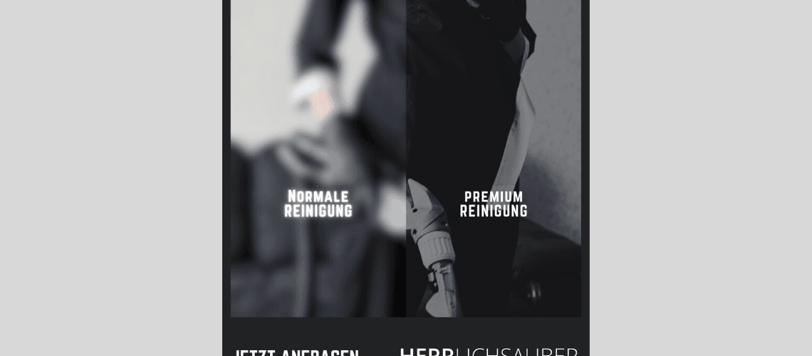 Premium oder Normale Reinigung? Die Wahl liegt bei Ihnen!r